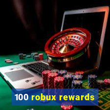 100 robux rewards